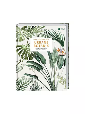 SUITE | Buch - Urbane Botanik Zimmerpflanzen für moderne Gärtner | 